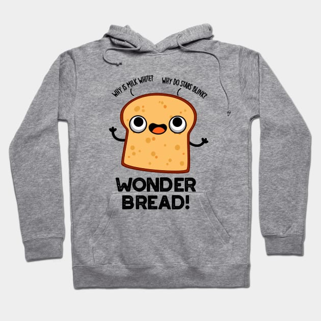 Wonder Bread Funny Food Pun Hoodie by punnybone